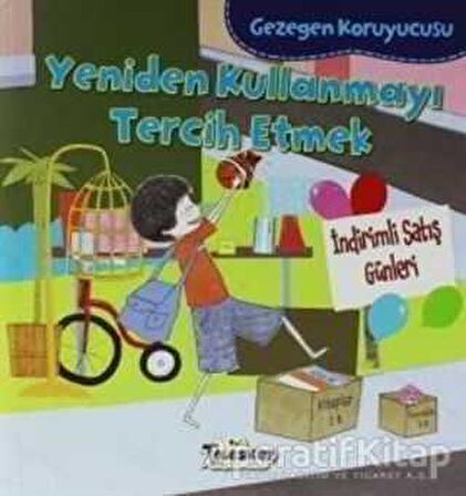 Gezegen Koruyucusu - Yeniden Kullanmayı Tercih Etmek