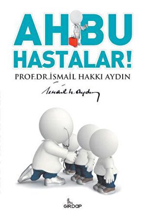 Ah Bu Hastalar!