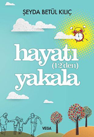 Hayatı (12'den) Yakala