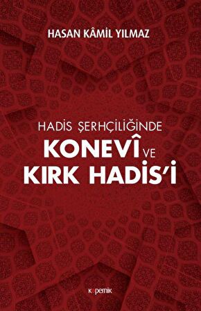 Hadis Şerhçiliğinde Konevi ve Kırk Hadis’i