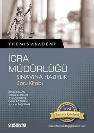 Themis Akademi - İcra Müdürlüğü Sınavına Hazırlık Soru Kitabı