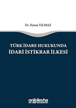 Türk İdare Hukukunda İdari İstikrar İlkesi