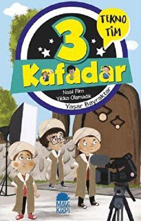 3 Kafadar - Nasıl Film Yıldızı Olamadık