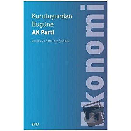 Kuruluşundan Bugüne AK Parti Ekonomi