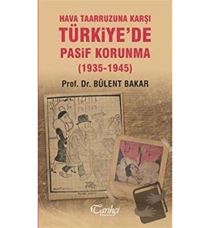 Hava Taarruzuna Karşı Türkiye'de Pasif Korunma (1935-1945)