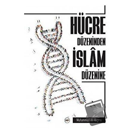 Hücre Düzeninden İslam Düzenine