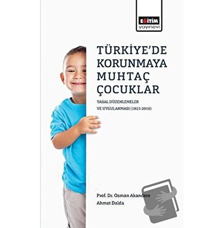 Türkiye'de Korunmaya Muhtaç Çocuklar