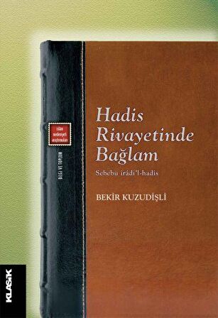 Hadis Rivayetinde Bağlam - Sebebü İradi’l-Hadis