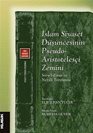 İslam Siyaset Düşüncesinin Pseudo-Aristotelesçi Zemini