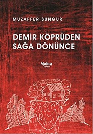 Demir Köprüden Sağa Dönünce