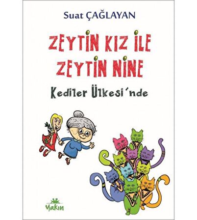 Zeytin Kız ile Zeytin Nine Kediler Ülkesi'nde