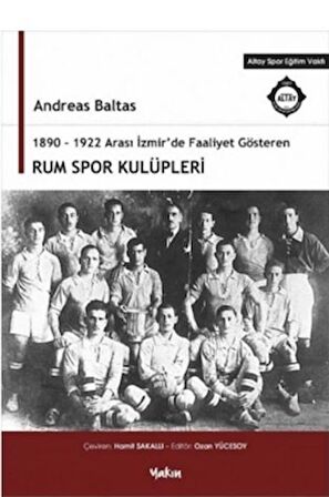 1890 - 1922 Arası İzmir'de Faaliyet Gösteren Rum Spor Kulüpleri