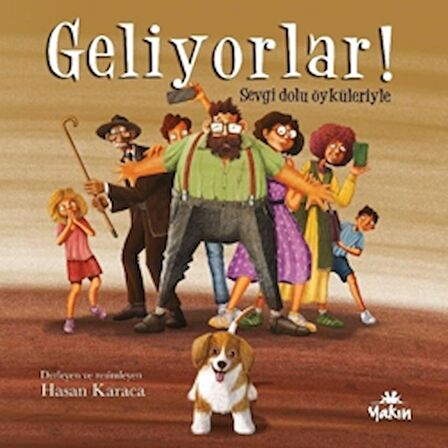 Geliyorlar! - Sevgi Dolu Öyküleriyle