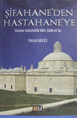 Şifahane'den Hastahane'ye