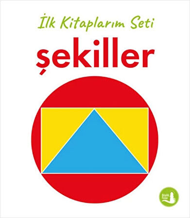 İlk Kitaplarım - Şekiller (Ciltli)