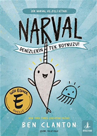 Narval & Denizlerin Tek Boynuzu! / Ben Clanton