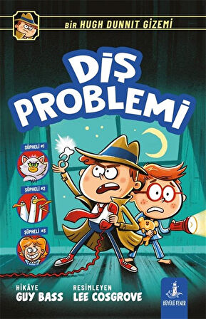 Diş Problemi / Bir Hugh Dunnit Gizemi / Guy Bass