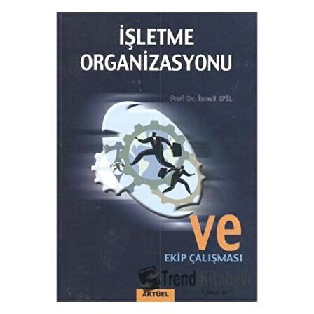 İşletme Organizasyonu ve Ekip Çalışması