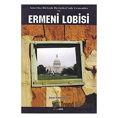 Amerika Birleşik Devletleri’nde Ermeniler ve Ermeni Lobisi