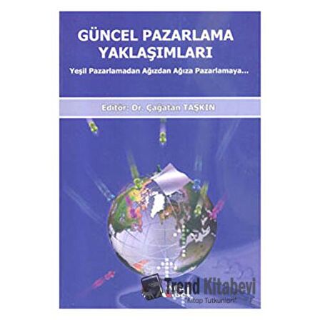 Güncel Pazarlama Yaklaşımları