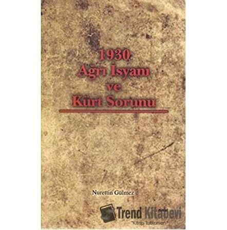 1930 Ağrı İsyanı ve Kürt Sorunu