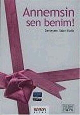 Annemsin Sen Benim