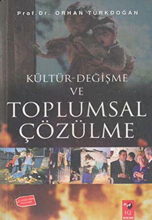 Kültür-Değişme ve Toplumsal Çözülme