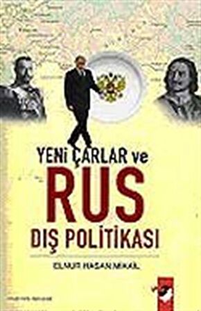 Yeni Çarlar ve Rus Dış Politikası