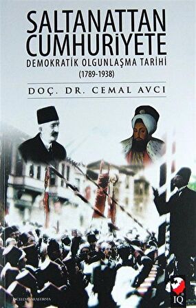 Saltanattan Cumhuriyete Demokratik Olgunlaşma Tarihi 1789 - 1938