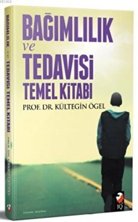 Bağımlılık Tedavisi ve Temel Kitabı