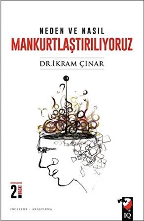 Neden ve Nasıl Mankurtlaştırılıyoruz?