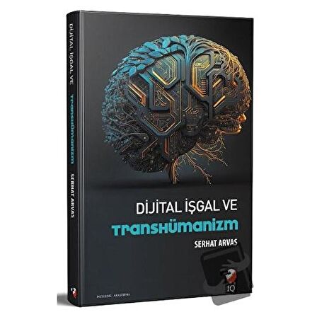 Dijital İşgal ve Transhümanizm