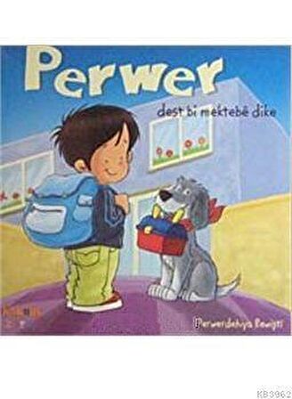 Perwer Dest Bi Mektebe Dike