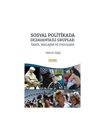 Sosyal Politikada Dezavantajlı Gruplar: Tarih, Yaklaşım ve Uygulama