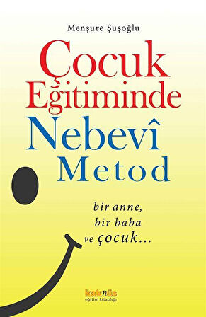 Çocuk Eğitiminde Nebevî Metot / Menşure Şuşoğlu