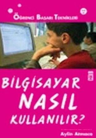 Bilgisayar Nasıl Kullanılır?