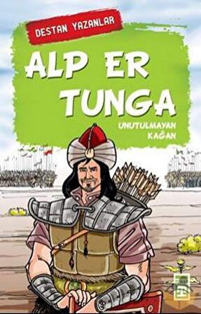 Alp Er Tunga - Destan Yazanlar