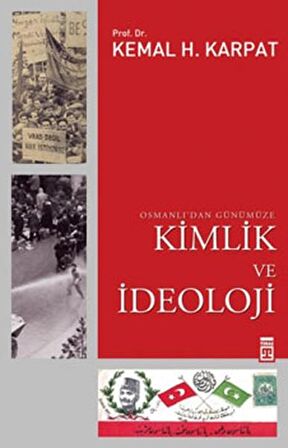 Osmanlı’dan Günümüze Kimlik ve İdeoloji