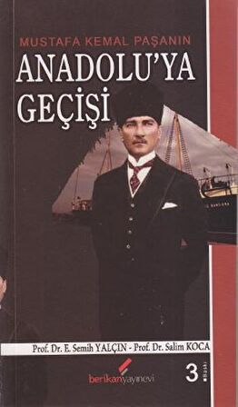 Mustafa Kemal Paşanın Anadolu’ya Geçişi