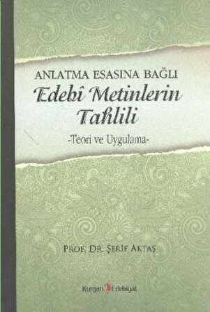Anlatma Esasına Bağlı Edebi Metinlerin Tahlili