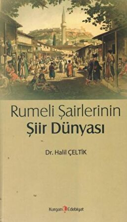 Rumeli Şairlerinin Şiir Dünyası