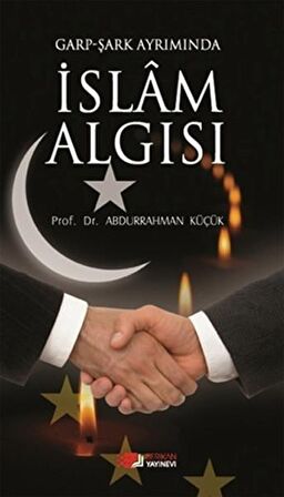 Garp - Şark Ayrımında İslam Algısı