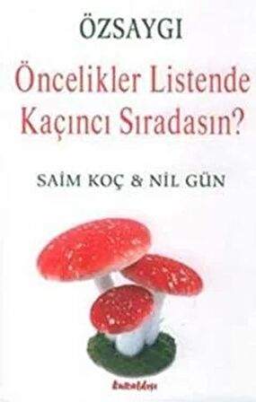 Özsaygı - Öncelikler Listende Kaçıncı Sıradasın?