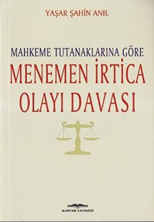 Mahkeme Tutanaklarına Göre Menemen İrtica Olayı Davası