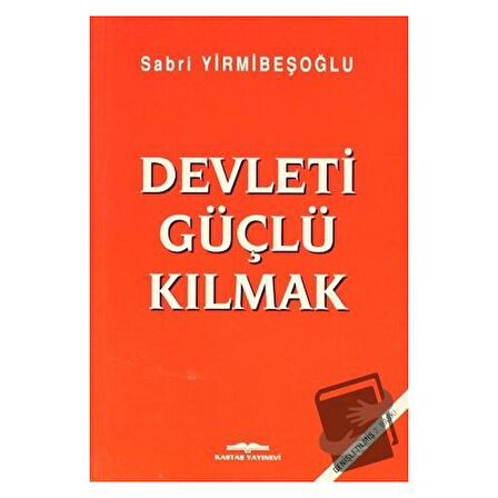 Devleti Güçlü Kılmak