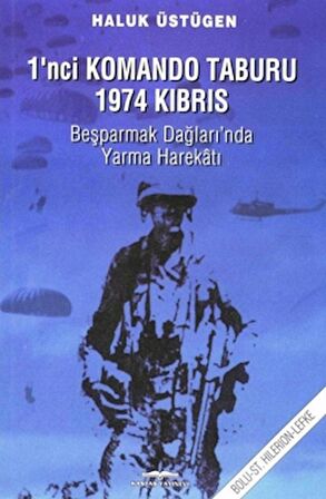 1'nci Komando Taburu 1974 Kıbrıs - Beşparmak Dağları'nda Yarma Harekatı