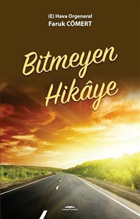 Bitmeyen Hikaye / Emekli Org. Faruk Cömert