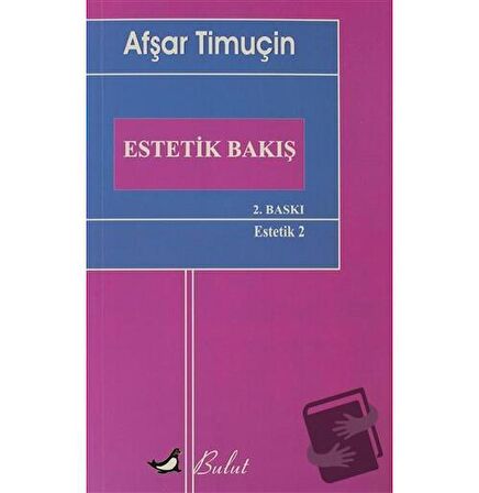 Estetik Bakış / Bulut Yayınları / Afşar Timuçin