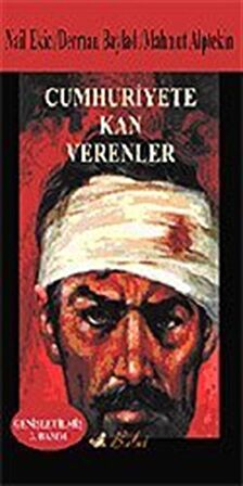 Cumhuriyete Kan Verenler / Derman Bayladı