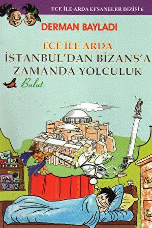 Ece ile Arda İstanbul'dan Bizans'a Zamanda Yolculuk